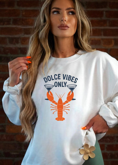 Dolce Vibes Only Graphic Sweatshirt