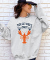 Dolce Vibes Only Graphic Sweatshirt
