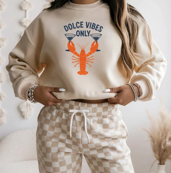 Dolce Vibes Only Graphic Sweatshirt